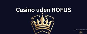 Bedste Casino Uden Rufus - Spil Uden Begrænsninger 535960502