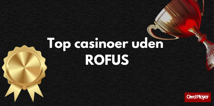 Casinoer uden ROFUS – Find dit perfekte online casino
