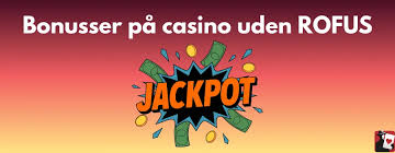 Danske Online Casino Uden Rofus En Guide til Spiloplevelser