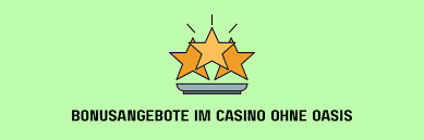 Casino Online ohne Oasis Die Zukunft des Glücksspiels Casino Online ohne Oasis Die Zukunft des Glücksspiels
