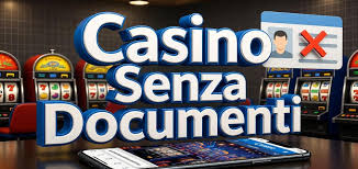 Scopri i Vantaggi dei Casino Senza Documenti