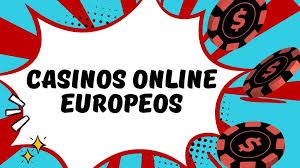 Todo lo que Necesitas Saber sobre los Casinos Online Europeos 621117628