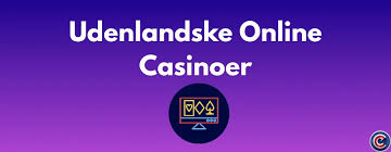 Udenlandske Casinoer - En Guide til Online Spil