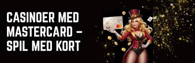 Danske Casinoer med Mastercard Din Guide til Sikker Spiloplevelse -398345230