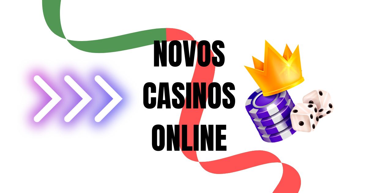 Novos Casinos Online O Futuro do Jogo na Internet