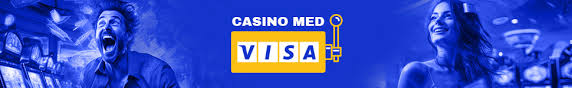 Visa Casinoer Din Guide til Sikkerhedsbetalinger Online